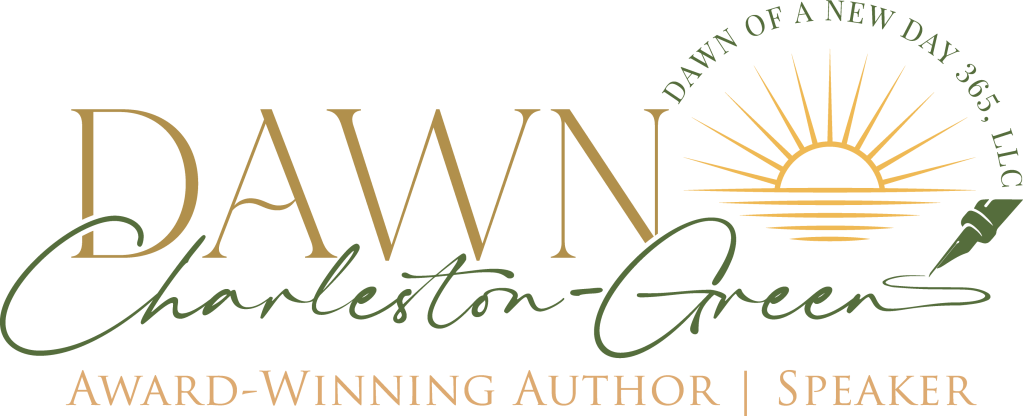 Logo - Dawn Charleston-Green, Award-Winning Author | Speaker - Dawn of a New Day 365, LLC